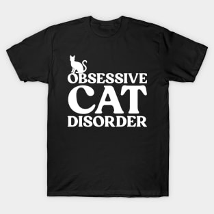 Obsessive Cat Disorder T-Shirt